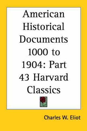 American Historical Documents 1000-1904: Vol. 43 Harvard Classics (1910)