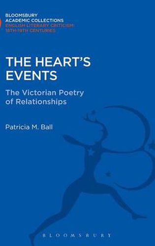 Cover image for The Heart's Events: The Victorian Poetry of Relationships