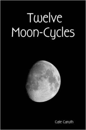 Cover image for Twelve Moon-Cycles