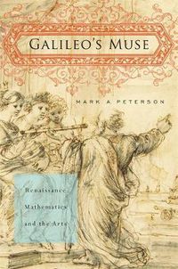 Cover image for Galileo's Muse: Renaissance Mathematics and the Arts