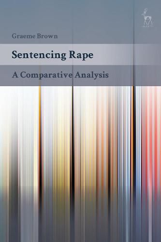 Cover image for Sentencing Rape: A Comparative Analysis