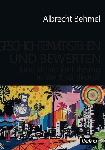 Cover image for Geschichten verstehen und bewerten. Eine kleine Einf hrung in die Erz hlkunst
