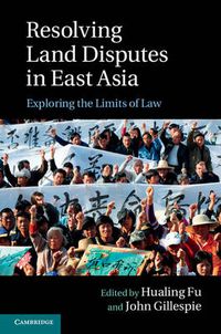 Cover image for Resolving Land Disputes in East Asia: Exploring the Limits of Law