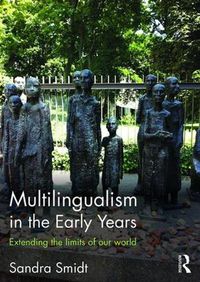 Cover image for Multilingualism in the Early Years: Extending the limits of our world