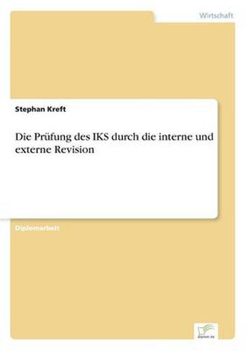 Cover image for Die Prufung des IKS durch die interne und externe Revision