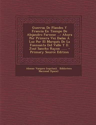 Cover image for Guerras De Flandes Y Francia En Tiempo De Alejandro Farnese ...