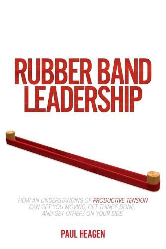 Cover image for Rubber Band Leadership