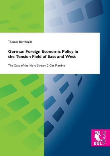 Cover image for German Foreign Economic Policy in the Tension Field of East and West
