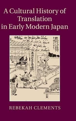 Cover image for A Cultural History of Translation in Early Modern Japan