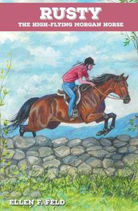 Cover image for Rusty: The High-Flying Morgan Horse