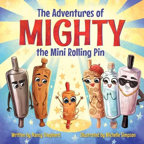 Cover image for The Adventures of Mighty the Mini Rolling Pin