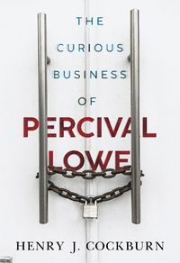 Cover image for The Curious Business of Percival Lowe