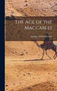 Cover image for The Age of the Maccabees