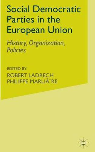 Cover image for Social Democratic Parties in the European Union: History, Organization, Policies