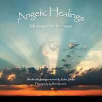 Cover image for Angelic Healings: Messages for the Heart