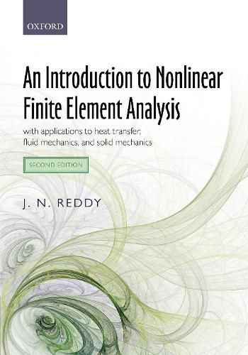 Cover image for An Introduction to Nonlinear Finite Element Analysis Second Edition: with applications to heat transfer, fluid mechanics, and solid mechanics