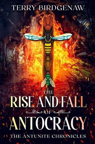 Cover image for The Rise and Fall of Antocracy