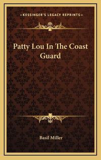 Cover image for Patty Lou in the Coast Guard