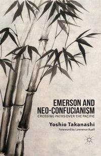 Cover image for Emerson and Neo-Confucianism: Crossing Paths over the Pacific