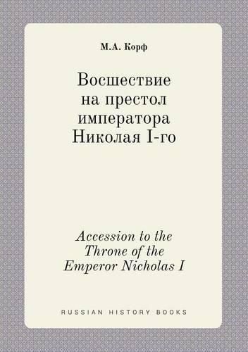 Cover image for Accession to the Throne of the Emperor Nicholas I