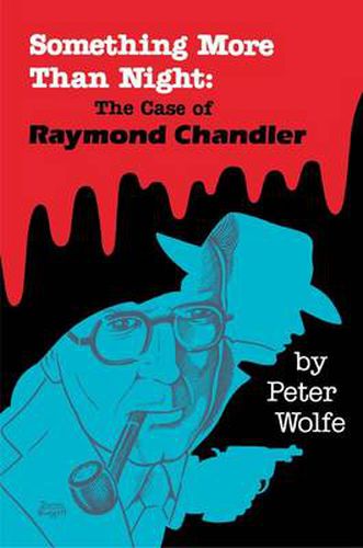 Something More Than Night: The Case of Raymond Chandler