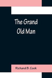 Cover image for The Grand Old Man