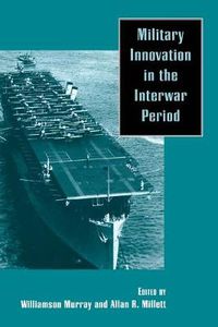 Cover image for Military Innovation in the Interwar Period