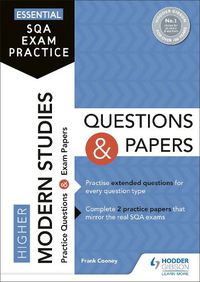 Cover image for Essential SQA Exam Practice: Higher Modern Studies Questions and Papers: From the publisher of How to Pass
