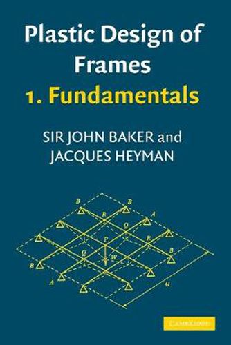 Cover image for Plastic Design of Frames 1 Fundamentals