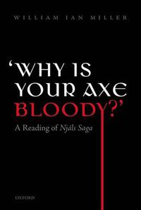 Cover image for 'Why is your axe bloody?': A Reading of Njals Saga