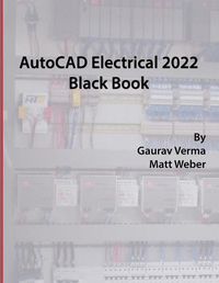 Cover image for AutoCAD Electrical 2022 Black Book