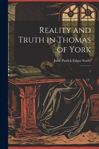 Cover image for Reality and Truth in Thomas of York