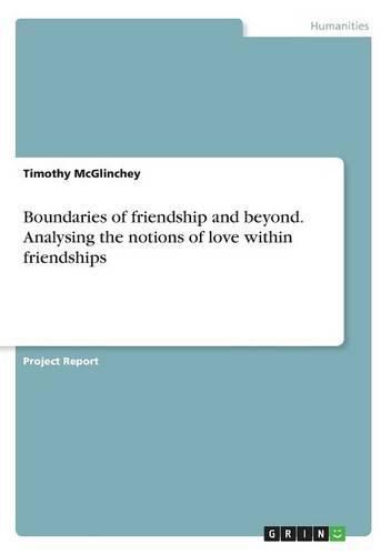 Cover image for Boundaries of friendship and beyond. Analysing the notions of love within friendships
