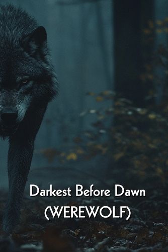 Cover image for Darkest Before Dawn (WEREWOLF)