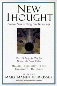 Cover image for New Thought: Practical Steps to Living Your Greater Life
