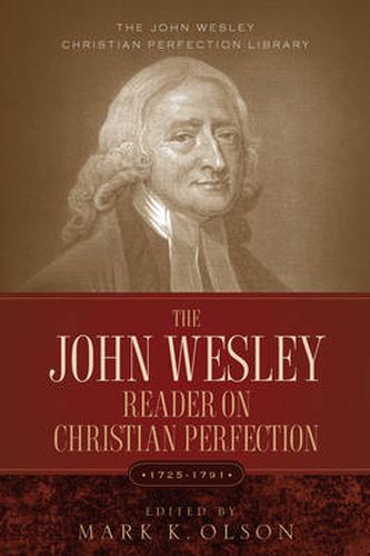 Cover image for The John Wesley Reader on Christian Perfection.