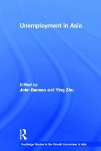 Cover image for Unemployment in Asia: Organizational and Institutional Relationships