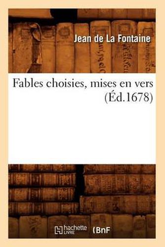 Fables Choisies, Mises En Vers (Ed.1678)