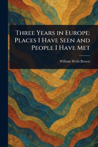 Cover image for Three Years in Europe