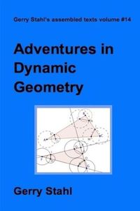 Cover image for Adventures in Dynamic Geometry