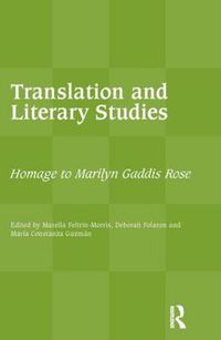 Cover image for Translation and Literary Studies: Homage to Marilyn Gaddis Rose