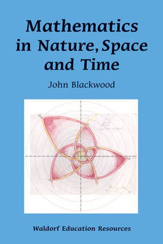 Cover image for Mathematics in Nature, Space and Time