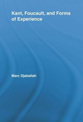 Cover image for Kant, Foucault, and Forms of Experience