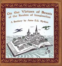 Cover image for On the Virtues of Beasts of the Realms of Imagination