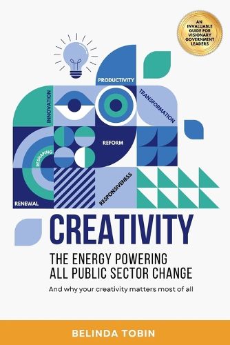 Cover image for Creativity - The Energy Powering All Public Sector Change