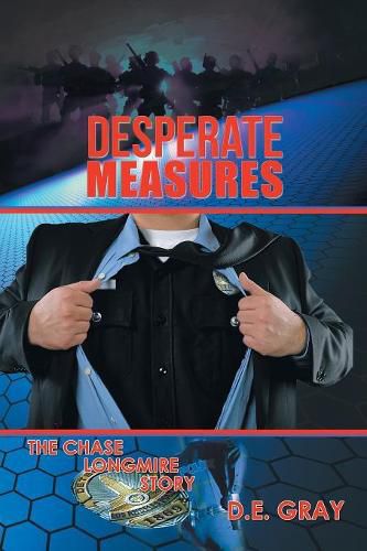 Desperate Measures: The Chase Longmire Story