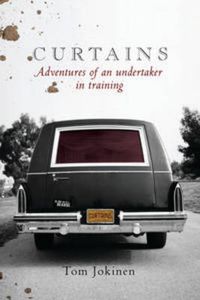 Cover image for Curtains: Adventures of an undertaker in training