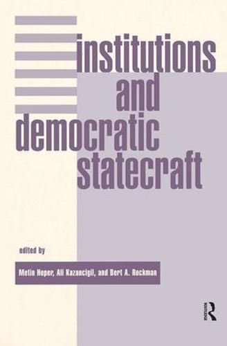 Cover image for Institutions And Democratic Statecraft