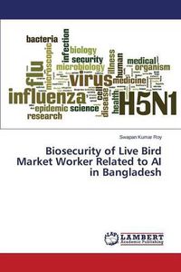 Cover image for Biosecurity of Live Bird Market Worker Related to AI in Bangladesh