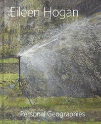 Cover image for Eileen Hogan: Personal Geographies